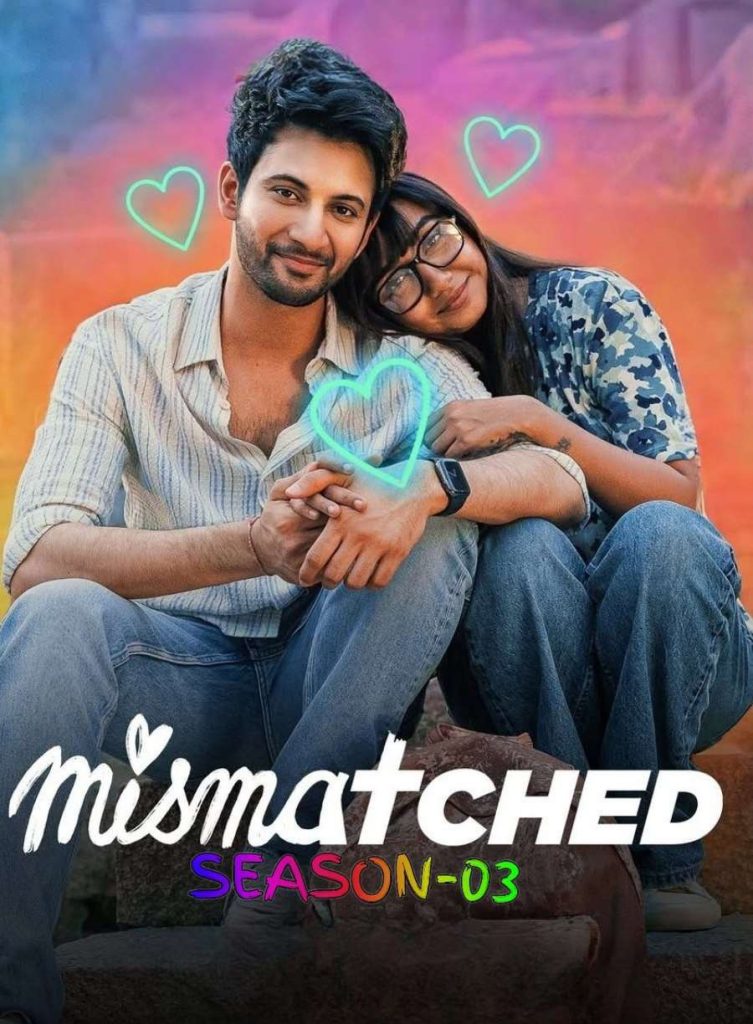 Mismatched S03 2024 Hindi Completed Web Series HEVC ESub filmyfly.earth Movie Review 2024 Hindi-Dubbed-Movie Download (filmstream.in)